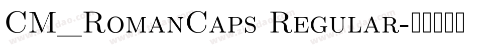 CM_RomanCaps Regular字体转换
